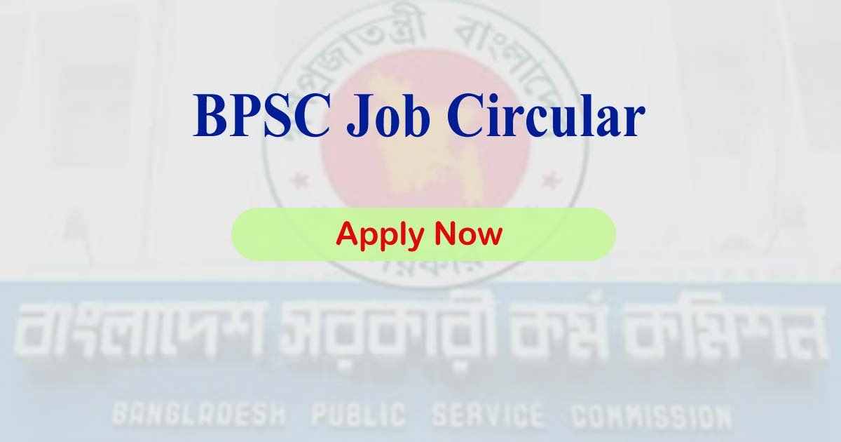 BPSC Job Circular 2022